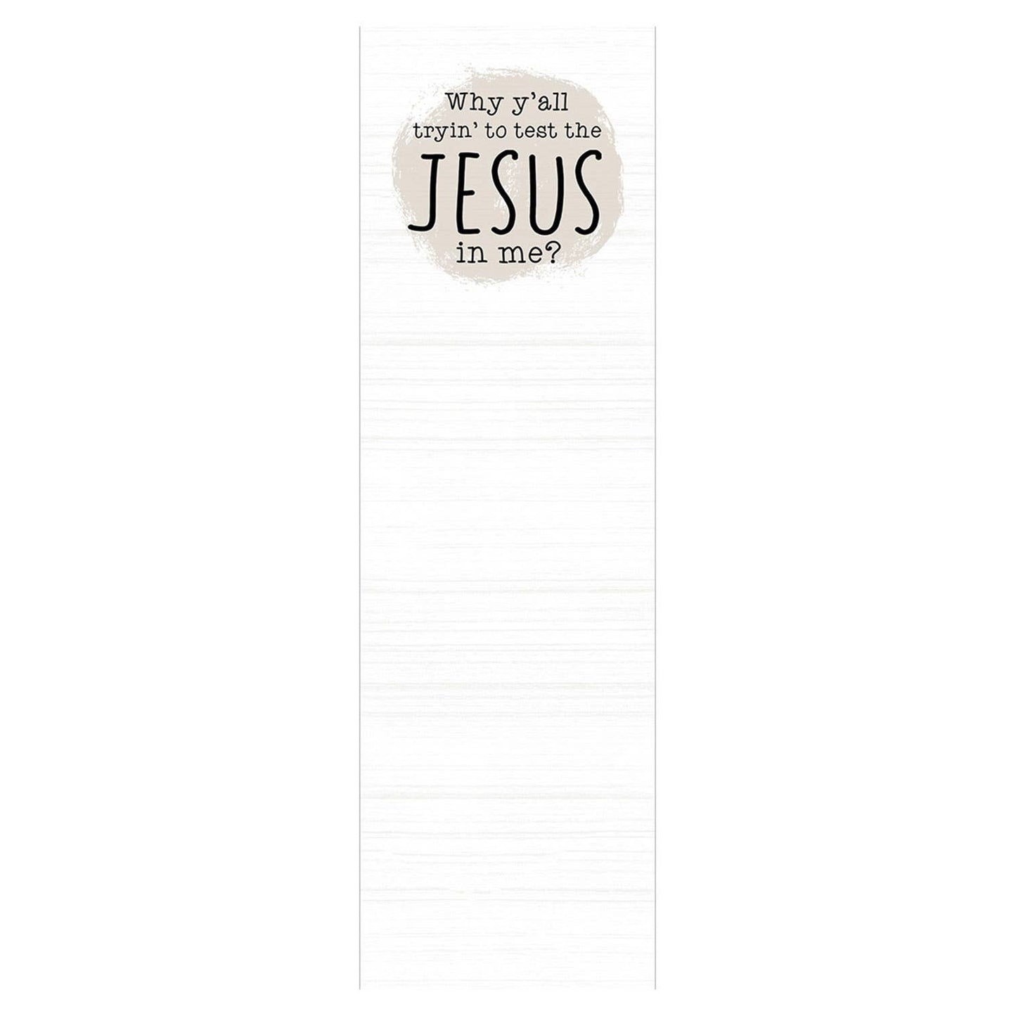 Why Y'all Trying To Test the Jesus In Me Long Notepad